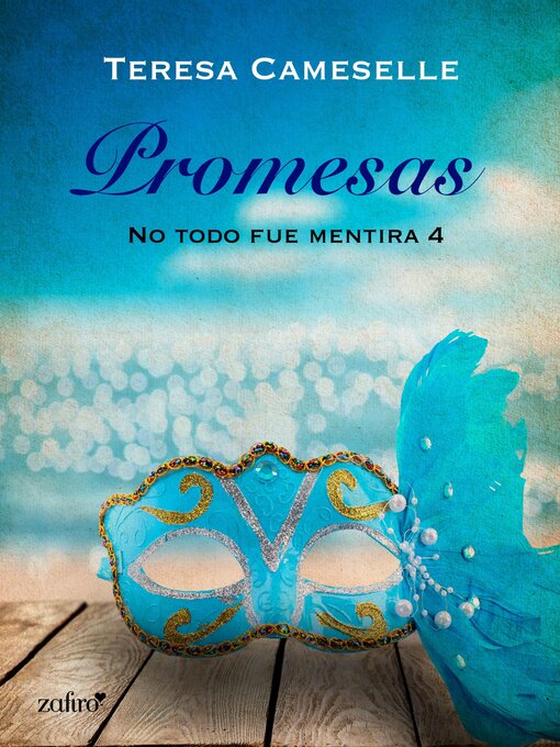 Title details for Promesas. No todo fue mentira 4 by Teresa Cameselle - Available